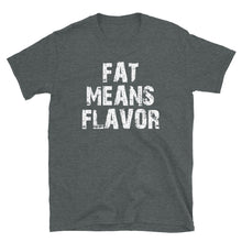 Fat Means Flavor BBQ Grill Barbecue Premium Short-Sleeve Unisex T-Shirt