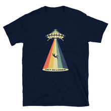 Get In Loser UFO Short-Sleeve Unisex T-Shirt