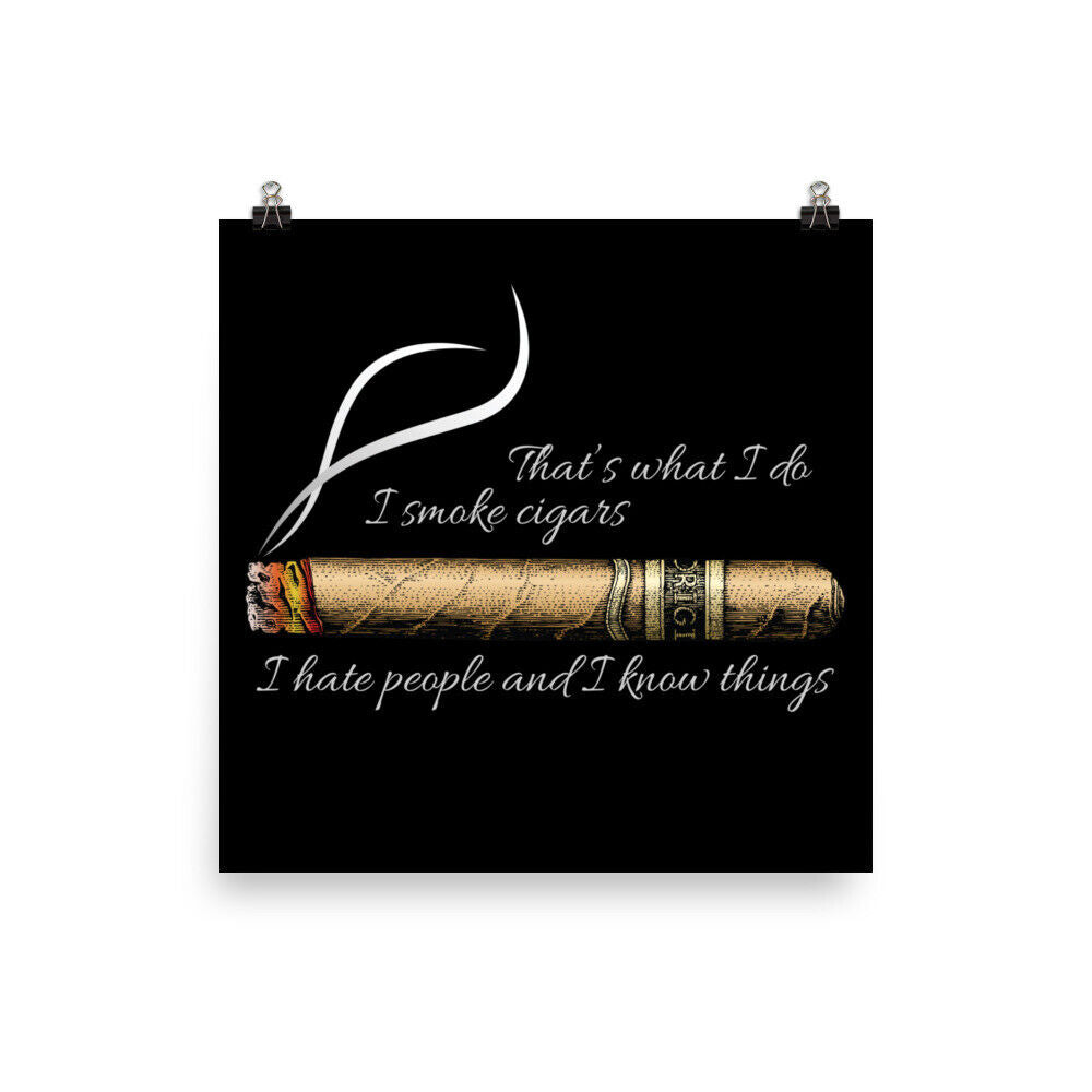That's What I Do I Smoke Cigars I Hate People Bear Drinking Poster