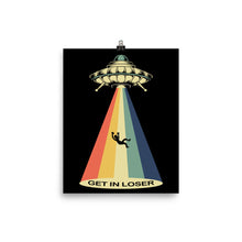 Get In Loser UFO Poster