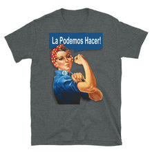 Latino Rosie The Riveter - We Can Do It Spanish - Feminist T-Shirt