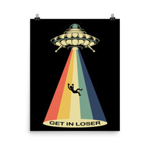 Get In Loser UFO Poster