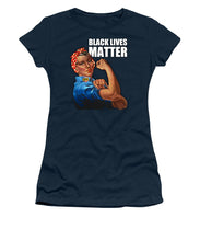 Black Lives Matter T-Shirt Rosie The Riveter 2 - Women's T-Shirt