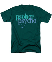 Sober Psycho One Day At A Time AA NA Tee Tees T-Shirt - Men's T-Shirt  (Regular Fit)