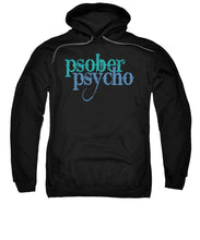 Sober Psycho One Day At A Time AA NA Tee Tees T-Shirt - Sweatshirt