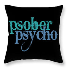 Sober Psycho One Day At A Time AA NA Tee Tees T-Shirt - Throw Pillow