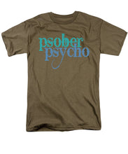 Sober Psycho One Day At A Time AA NA Tee Tees T-Shirt - Men's T-Shirt  (Regular Fit)