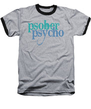 Sober Psycho One Day At A Time AA NA Tee Tees T-Shirt - Baseball T-Shirt