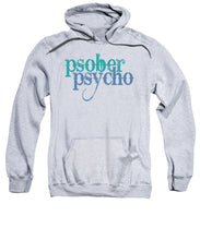 Sober Psycho One Day At A Time AA NA Tee Tees T-Shirt - Sweatshirt