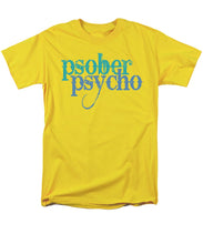 Sober Psycho One Day At A Time AA NA Tee Tees T-Shirt - Men's T-Shirt  (Regular Fit)