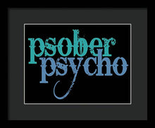 Sober Psycho One Day At A Time AA NA Tee Tees T-Shirt - Framed Print