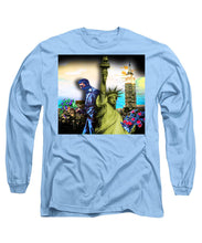 The Statue Of Liberty And A Banksy Pass In The Night - Long Sleeve T-Shirt